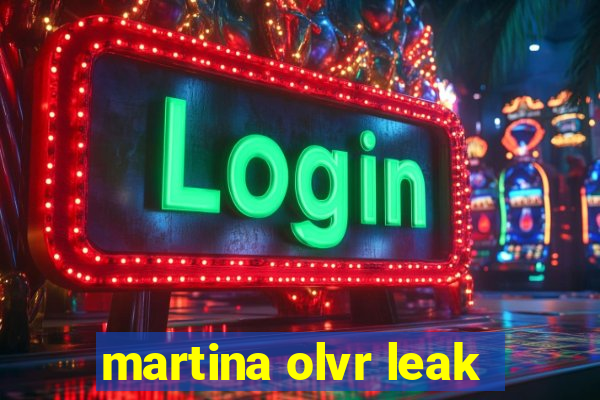 martina olvr leak